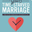 Your Time-Starved Marriage Workbook for Women: How to Stay Connected at the Speed of Life