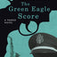 The Green Eagle Score: A Parker Novel