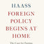 Foreign Policy Begins at Home: The Case for Putting Americas House in Order
