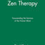 Zen Therapy: Transcending the Sorrows of the Human Mind by B