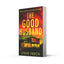 The Good Husband: A totally gripping and heart-pounding thriller novel for 2026!