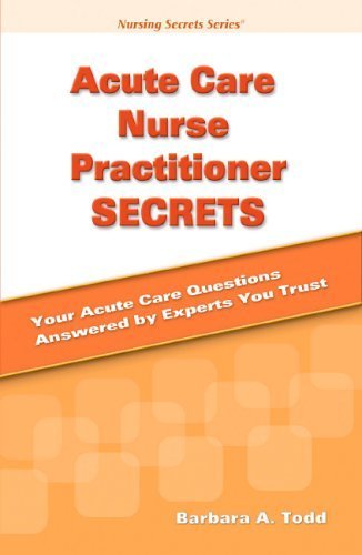 Acute Care Nurse Practitioner Secrets