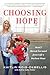 Choosing Hope: How I Moved Forward from Life's Darkest Hour