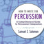 How to Write for Percussion: A Comprehensive Guide to Percussion Composition