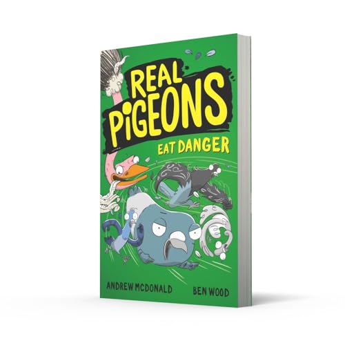 Real Pigeons Eat Danger: Bestselling funny chapter book series for 2021. Soon to be a Nickelodeon TV series! (Real Pigeons series)