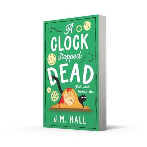 A Clock Stopped Dead: A wonderfully witty British cosy mystery for fans of Richard Osman