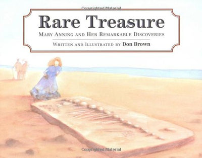 Rare Treasure: Mary Anning and Her Remarkable Discoveries