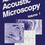 Advances in Acoustic Microscopy: Volume 1