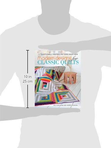 Modern Designs for Classic Quilts: 12 Traditionally Inspired Patterns Made New