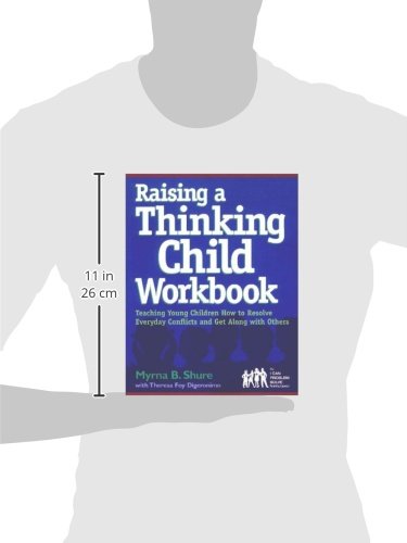 Raising a Thinking Child Workbook: Teaching Young Children How to Resolve Everyday Conflicts and Get Along with Others