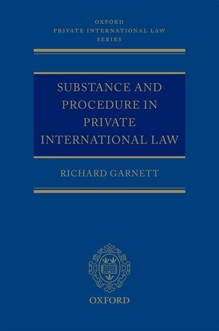 Substance and Procedure in Private International Law (Oxford Private International Law Series)