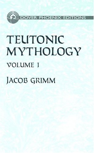 Teutonic Mythology Vol. 1 (Volume 1)