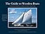 The Guide to Wooden Boats: Schooners, Ketches, Cutters, Sloops, Yawls, Cats
