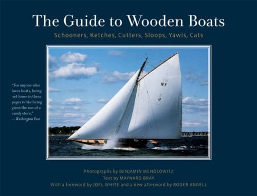 The Guide to Wooden Boats: Schooners, Ketches, Cutters, Sloops, Yawls, Cats