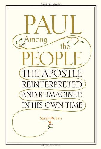 Paul Among the People: The Apostle Reinterpreted and Reimagi