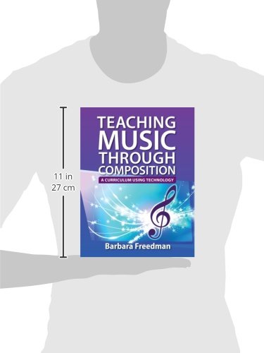 Teaching Music Through Composition: A Curriculum Using Technology
