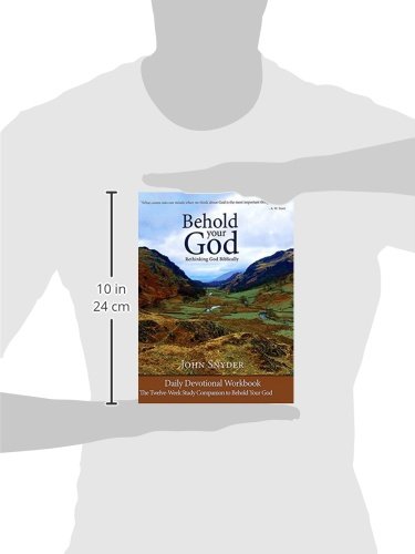 Behold Your God Student Workbook: The Twelve-Week Study Comp