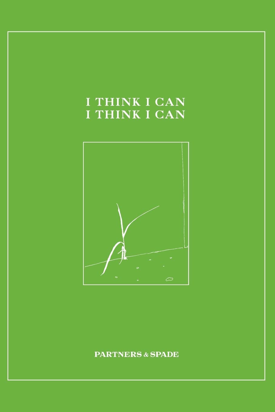 I Think I Can, I Think I Can