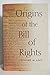 Origins of the Bill of Rights (Yale Contemporary Law Series)