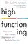 High Functioning: Overcome Your Hidden Depression and Reclaim Your Joy