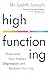 High Functioning: Overcome Your Hidden Depression and Reclaim Your Joy