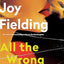 All the Wrong Places: A Novel