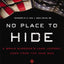 No Place to Hide: A Brain Surgeon’s Long Journey Home from the Iraq War
