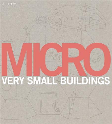 Micro: Very Small Buildings