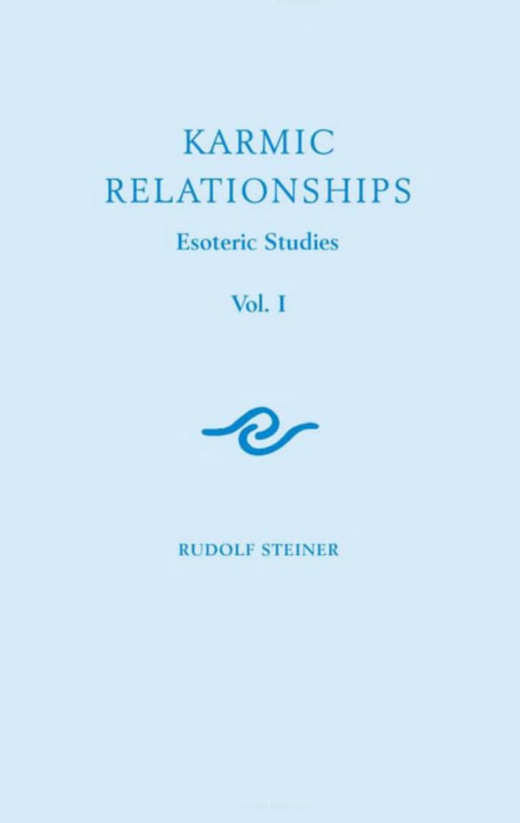 Karmic Relationships 1: Esoteric Studies (CW 235) (Esoteric Studies, 1)
