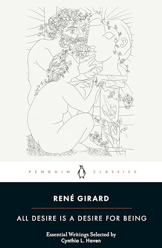 All Desire Is a Desire for Being (Penguin Classics)