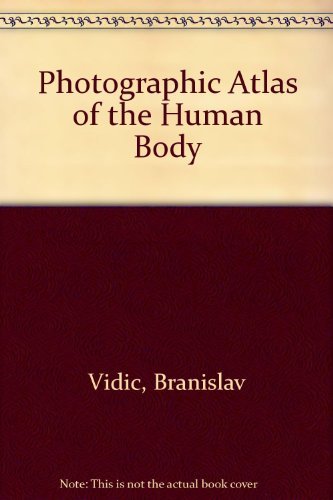 Photographic Atlas of the Human Body