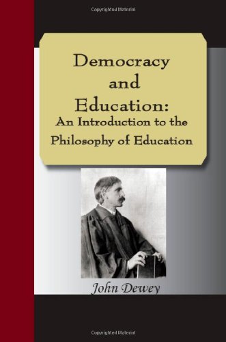 Democracy and Education: An Introduction to the Philosophy of Education
