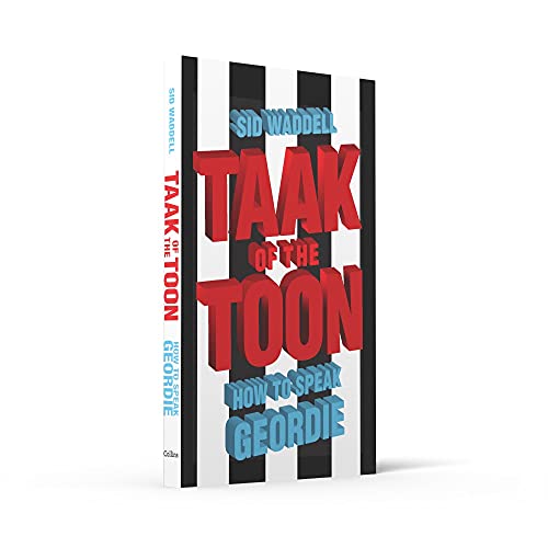 Taak of the Toon: How to Speak Geordie
