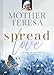 Spread Love: Words of Compassion, Peace, and Joy