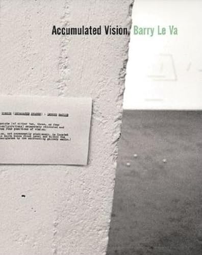 Accumulated Vision: Barry Le Va