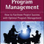 The Handbook of Program Management: How to Facilitate Project Success with Optimal Program Management