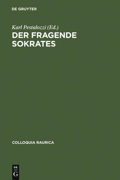 Der fragende Sokrates (Colloquia Raurica, 6) (German Edition)