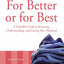 For Better or for Best: A Valuable Guide to Knowing, Understanding, and Loving your Husband