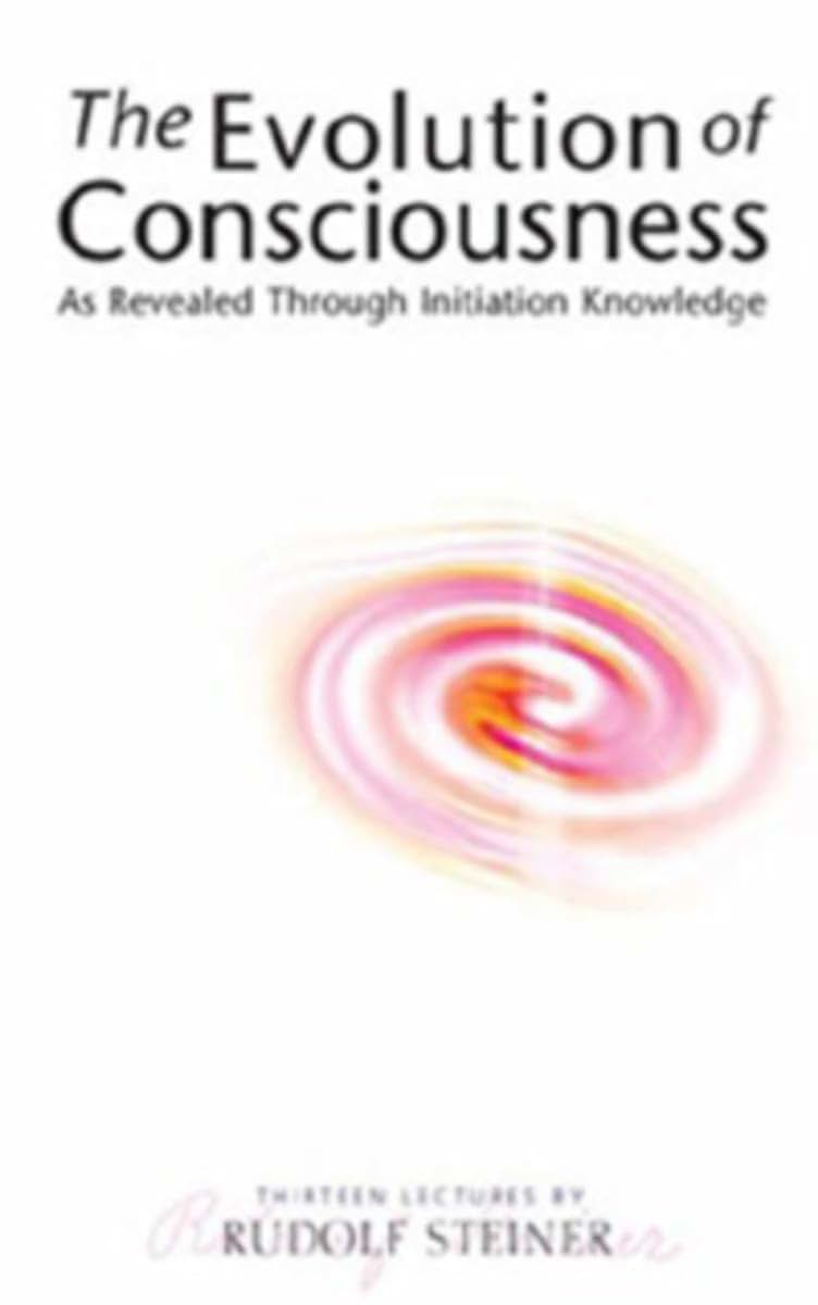 The Evolution of Consciousness: As Revealed through Initiation Knowledge (CW 227)