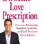 Dr. Seth's Love Prescription: Overcome Relationship Repetition Syndrome and Find the Love You Deserve