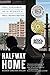Halfway Home: Race, Punishment, and the Afterlife of Mass Incarceration