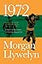 1972: A Novel of Ireland's Unfinished Revolution (Irish Century)
