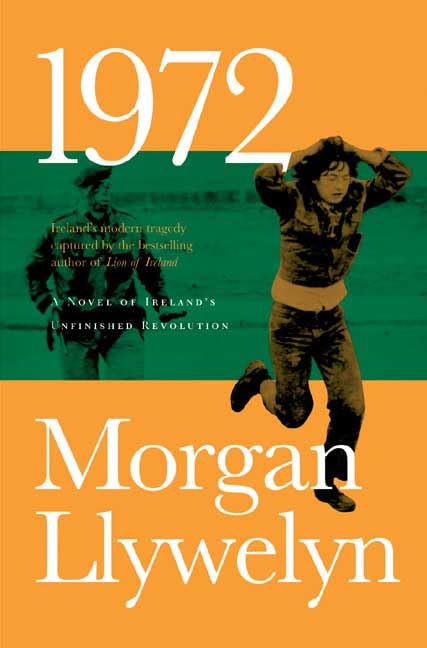 1972: A Novel of Ireland's Unfinished Revolution (Irish Century)