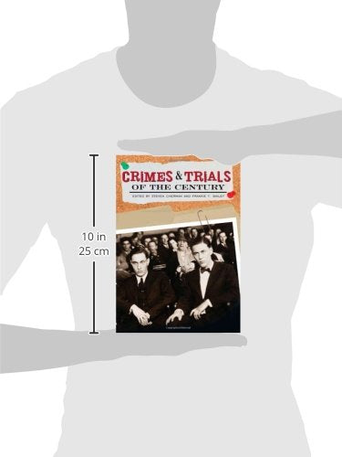Crimes and Trials of the Century [2 volumes]: 2 volumes [2 volumes]