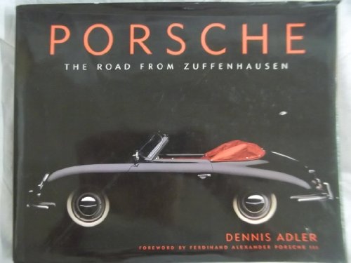 Porsche: The Road from Zuffenhausen