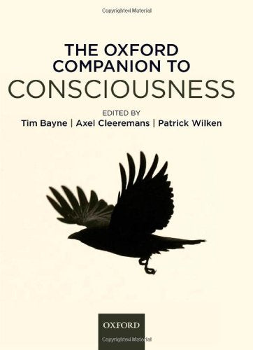 Oxford Companion to Consciousness by Bayne, Tim