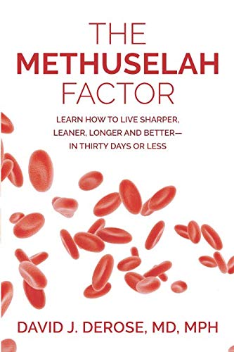 The Methuselah Factor: Learn How to Live Sharper, Leaner, Longer, and Better--in Thirty Days or Less