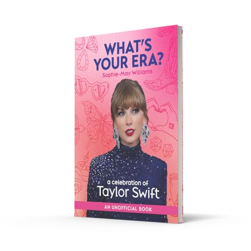 Whats Your Era?: The ultimate gift book for any Taylor Swift fan in anticipation of the sold out 2024 Eras Tour and her new album, The Tortured Poets Department