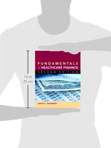 Fundamentals of Healthcare Finance, Second Edition