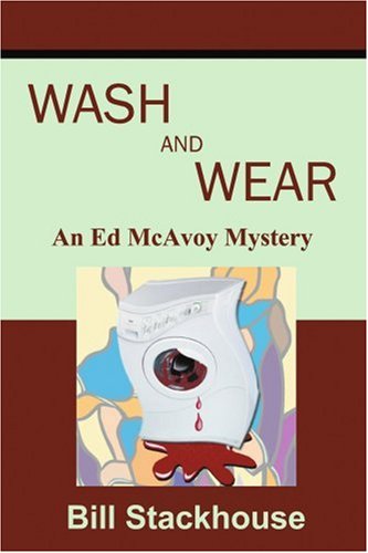 Wash and Wear: An Ed McAvoy Mystery